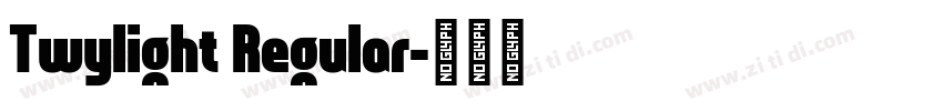 Twylight Regular字体转换